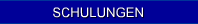 SCHULUNGEN